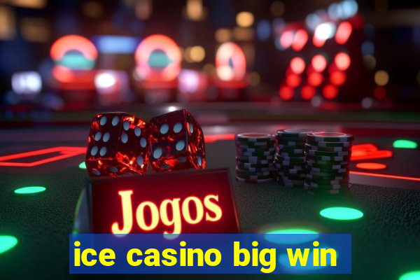 ice casino big win